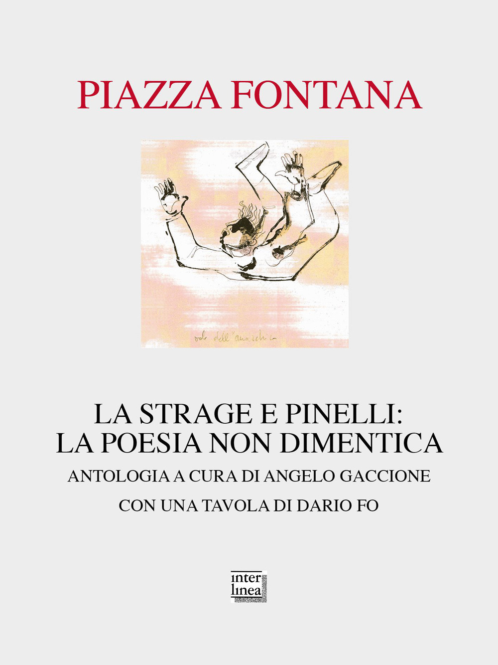 Piazza Fontana. La strage e Pinelli: la poesia non dimentica