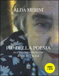 Più della poesia. Due conversazioni con Paolo Taggi
