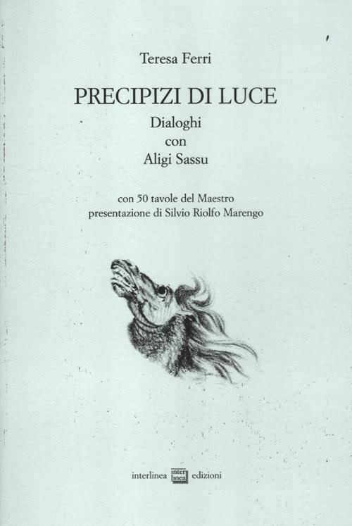 Precipizi di luce. Dialoghi con Aligi Sassu