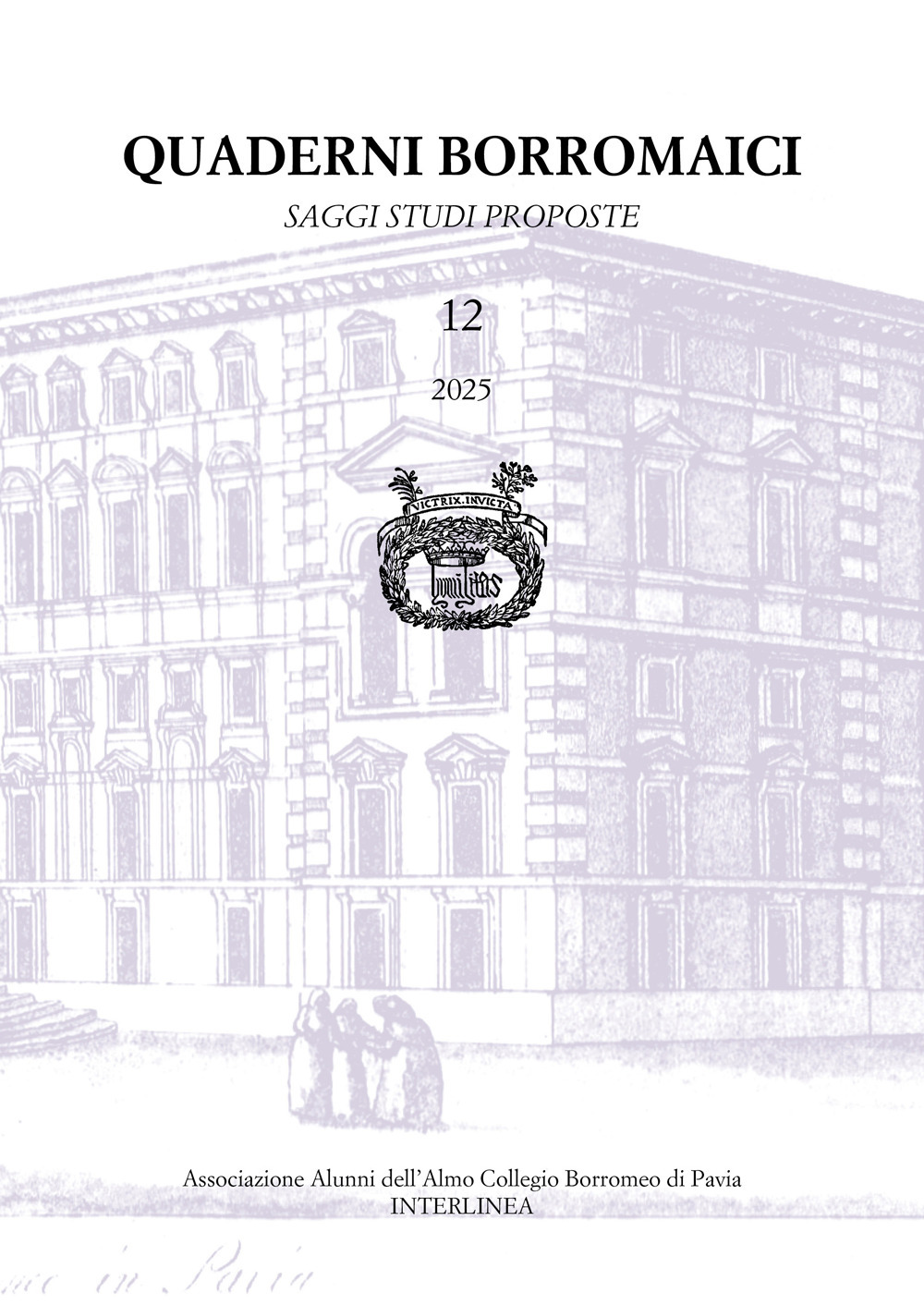 Quaderni borromaici. Saggi, studi, proposte. Rivista dell'Associazione Alunni dell'Almo Collegio …