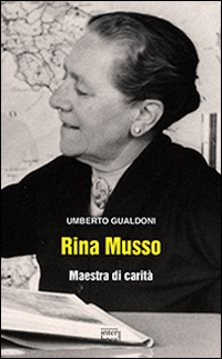 Rina Musso. Maestra di carità