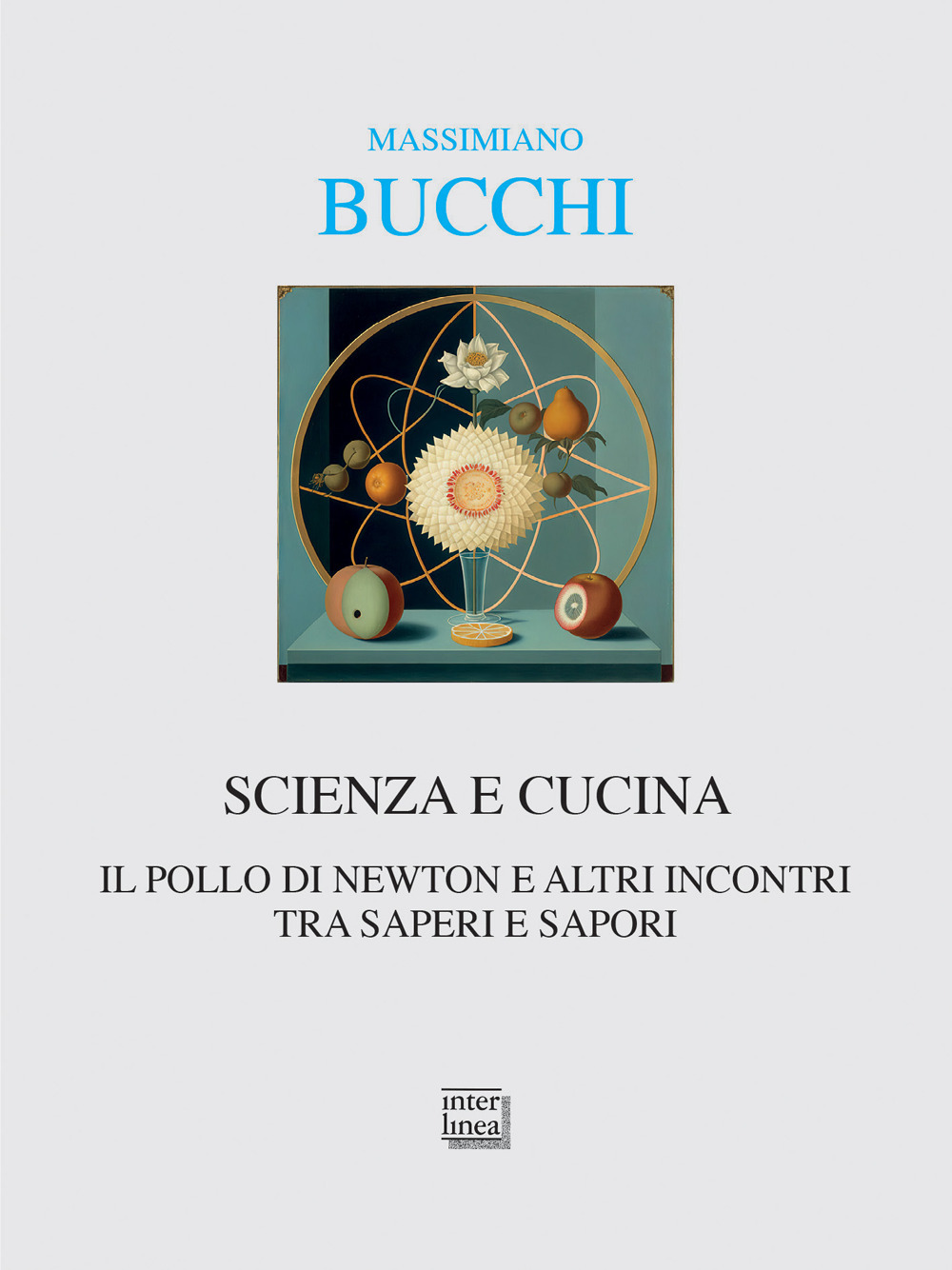 Scienza e cucina. Il pollo di Newton e altri incontri …