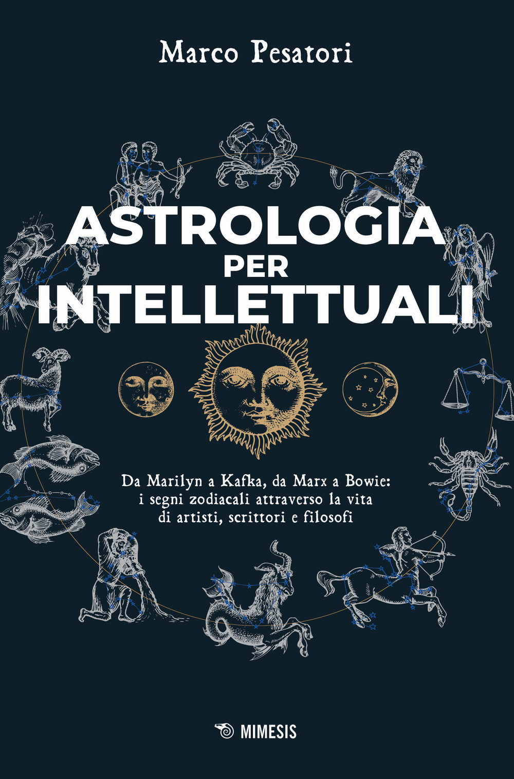 Astrologia per intellettuali. Da Marilyn a Kafka, da Marx a …
