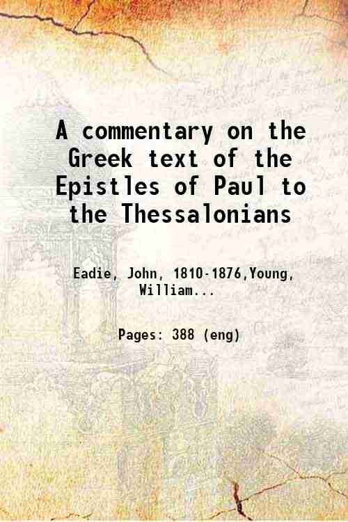 A commentary on the Greek text of the Epistles of …
