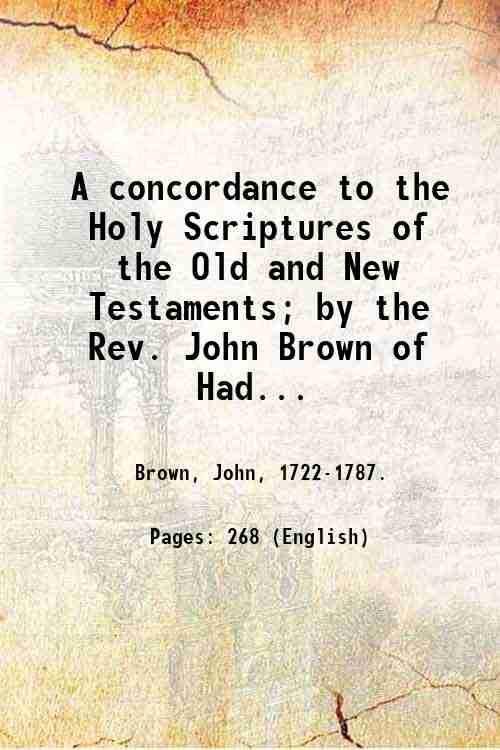 A concordance to the Holy Scriptures of the Old and …