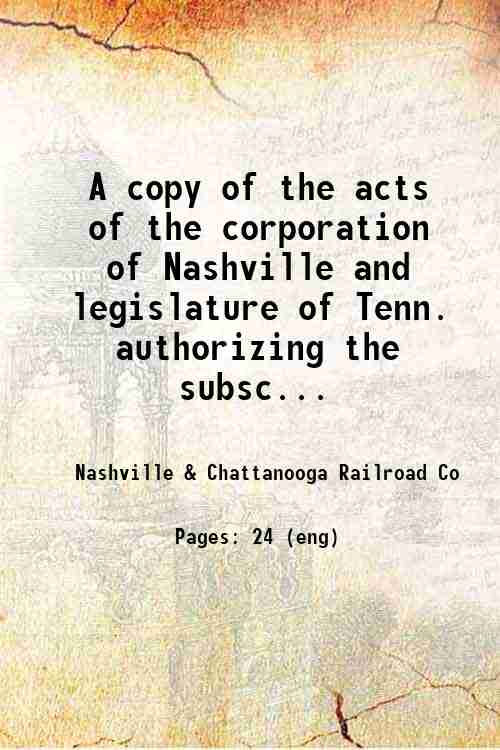 A copy of the acts of the corporation of Nashville …
