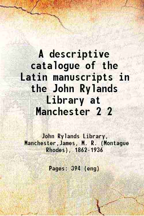 A descriptive catalogue of the Latin manuscripts in the John …