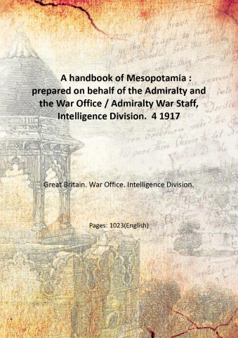 A handbook of Mesopotamia : prepared on behalf of the …