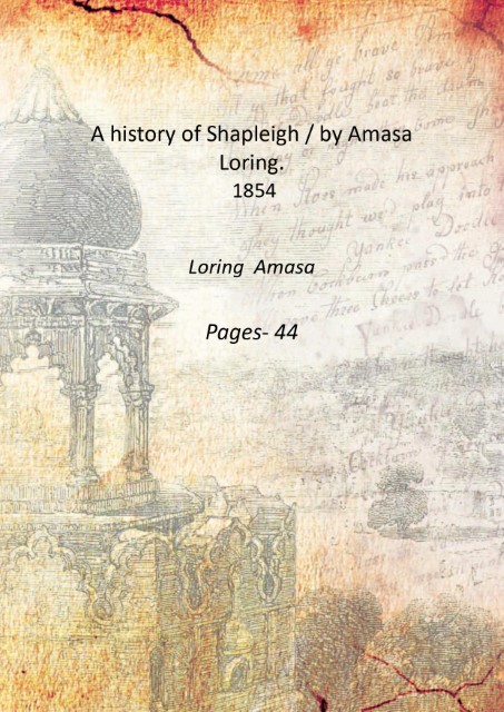 A history of Shapleigh / by Amasa Loring. 1854