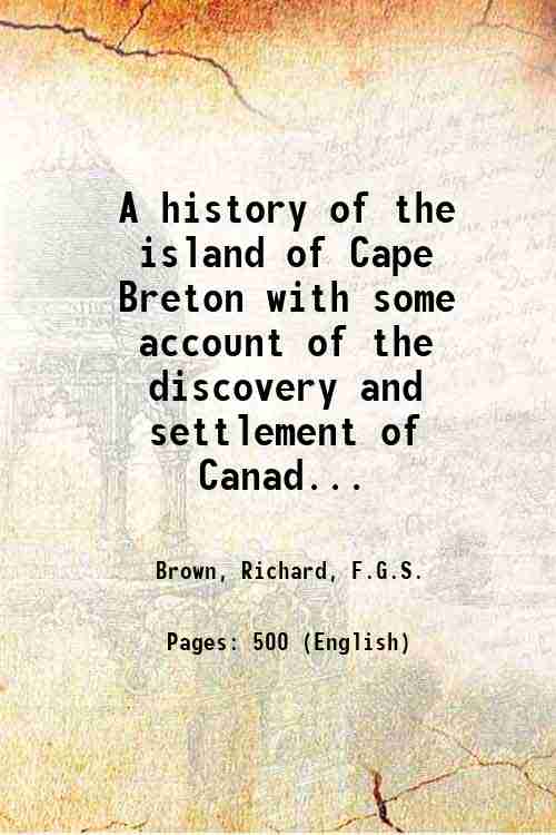 A history of the island of Cape Breton with some …