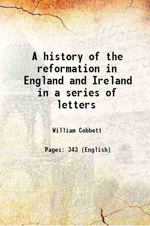 A history of the reformation in England and Ireland in …