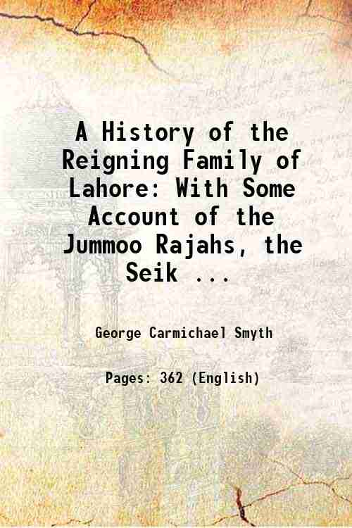 A History of the Reigning Family of Lahore With Some …