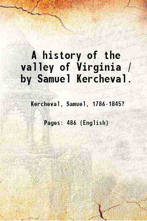 A history of the valley of Virginia / by Samuel …