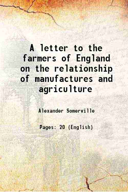 A letter to the farmers of England on the relationship …