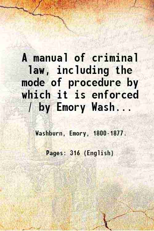 A manual of criminal law, including the mode of procedure …