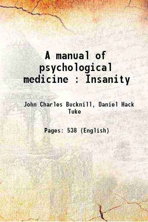 A manual of psychological medicine : Insanity 1858