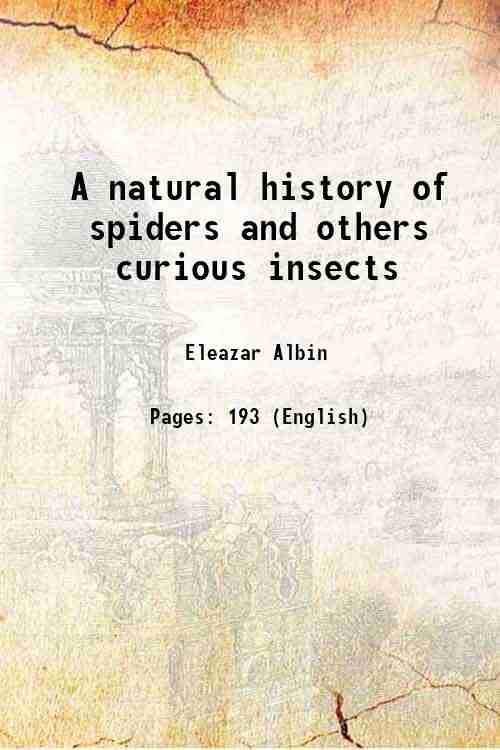 A natural history of spiders and others curious insects 1736