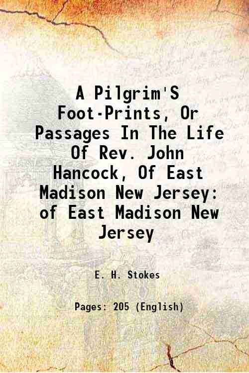 A Pilgrim'S Foot-Prints, Or Passages In The Life Of Rev. …