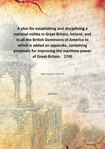 A plan for establishing and disciplining a national militia in …