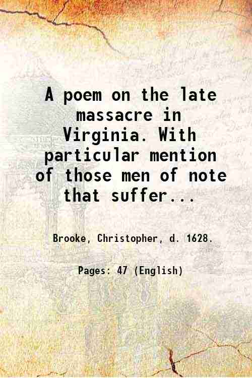 A poem on the late massacre in Virginia. With particular …
