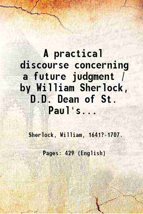 A practical discourse concerning a future judgment / by William …