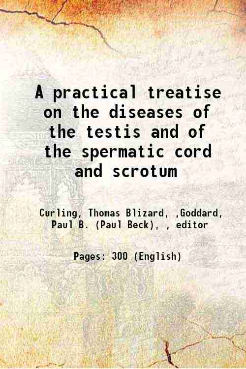 A practical treatise on the diseases of the testis and …