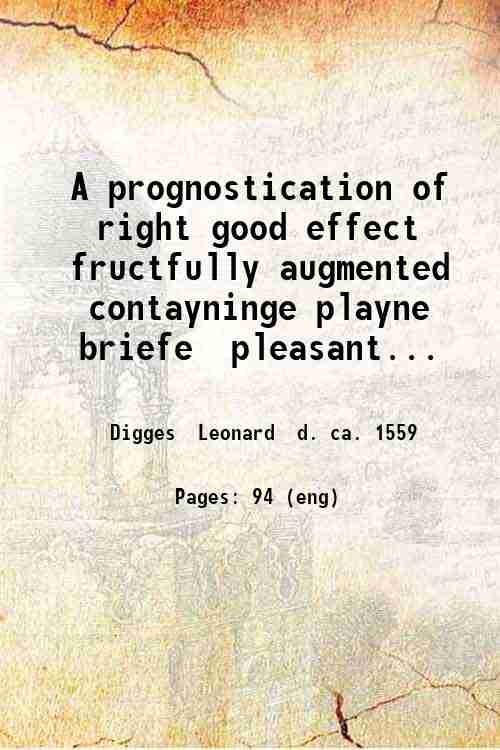 A prognostication of right good effect fructfully augmented contayninge playne …