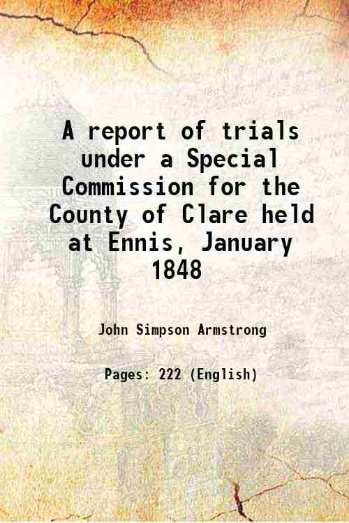 A report of trials under a Special Commission for the …