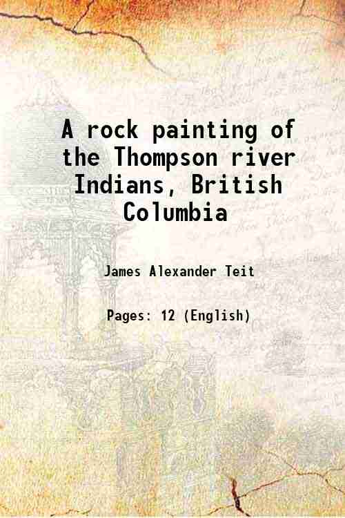 A rock painting of the Thompson river Indians, British Columbia …