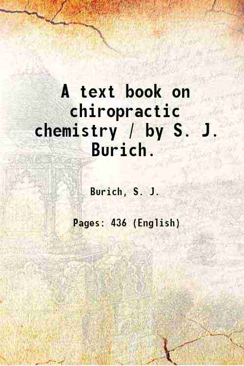 A text book on chiropractic chemistry / by S. J. …