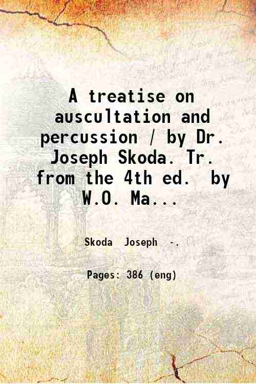 A treatise on auscultation and percussion / by Dr. Joseph …