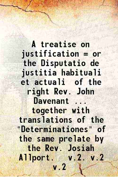 A treatise on justification = or the Disputatio de justitia …