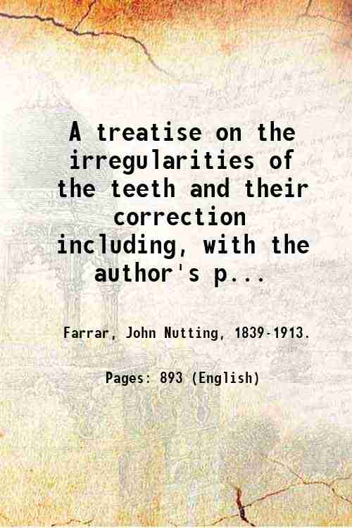 A treatise on the irregularities of the teeth and their …
