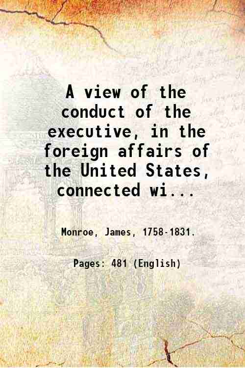 A view of the conduct of the executive, in the …