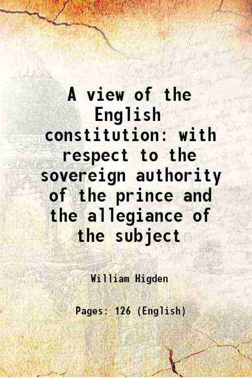 A view of the English constitution with respect to the …