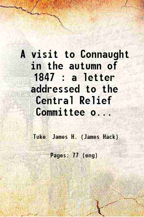 A visit to Connaught in the autumn of 1847 : …