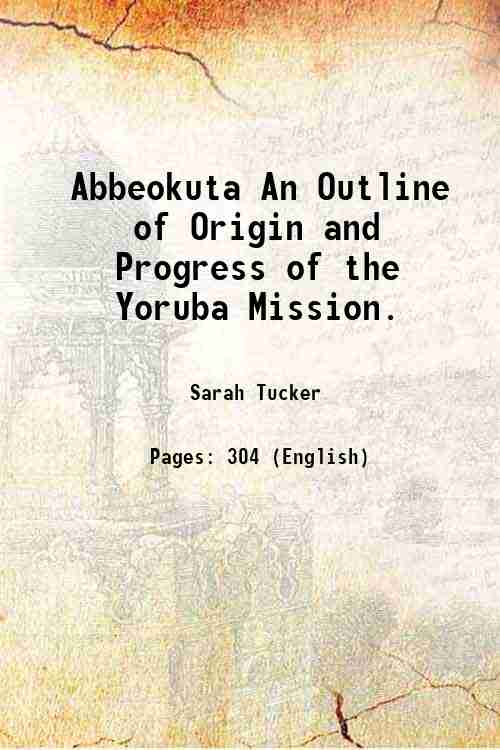Abbeokuta An Outline of Origin and Progress of the Yoruba …