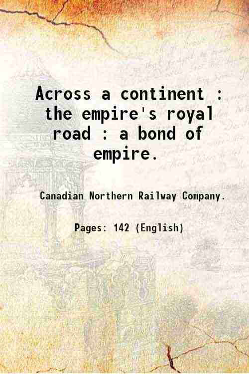 Across a continent : the empire's royal road : a …
