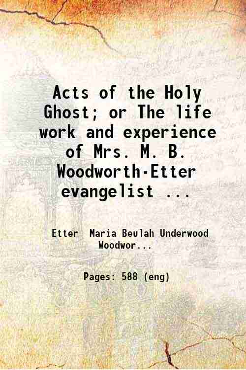 Acts of the Holy Ghost or The life, work and …