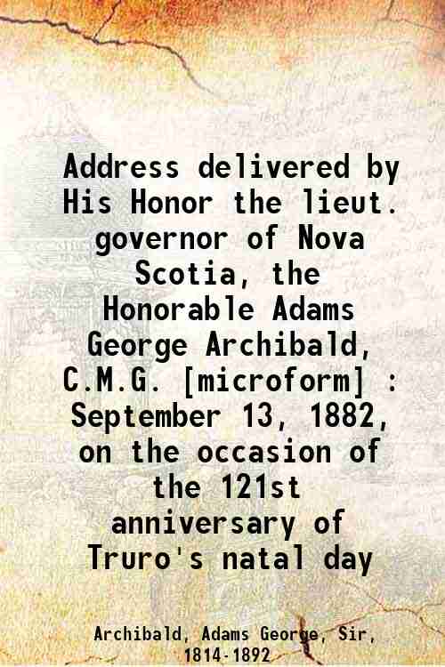 Address delivered by His Honor the lieut. governor of Nova …