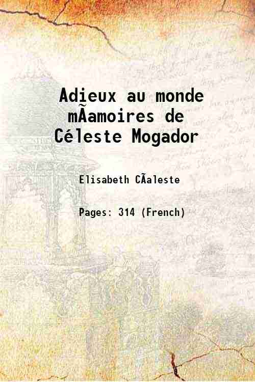 Adieux au monde m√amoires de CÈleste Mogador 1854