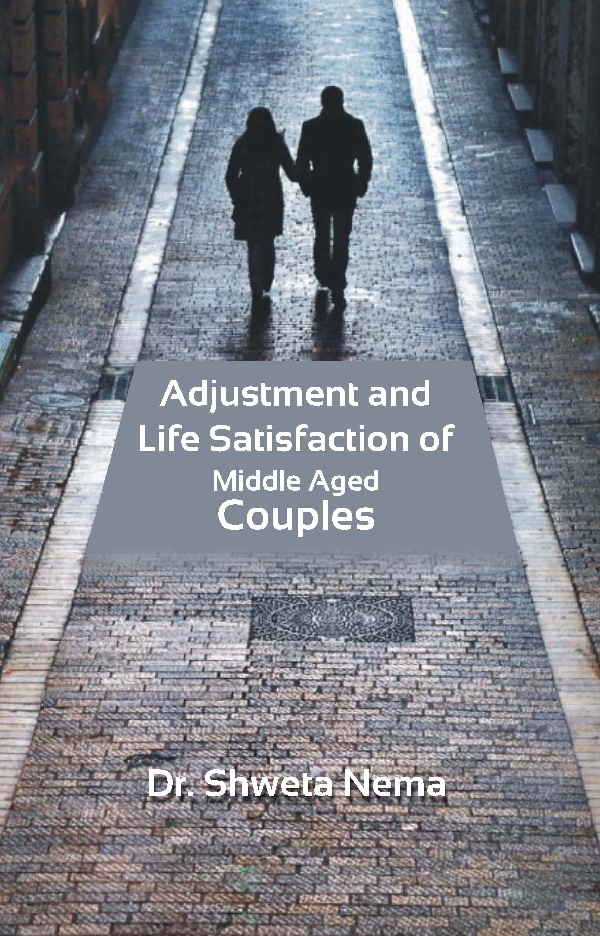 Adjustment and Life Satisfaction of Middle Aged Couples [Hardcover]