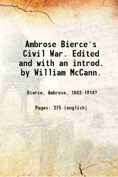 Ambrose Bierce's Civil War. Edited and with an introd. by …