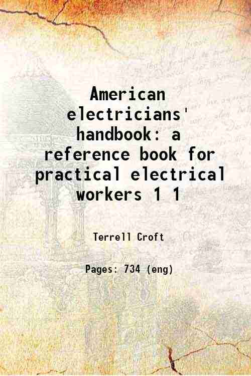 American electricians' handbook a reference book for practical electrical workers …