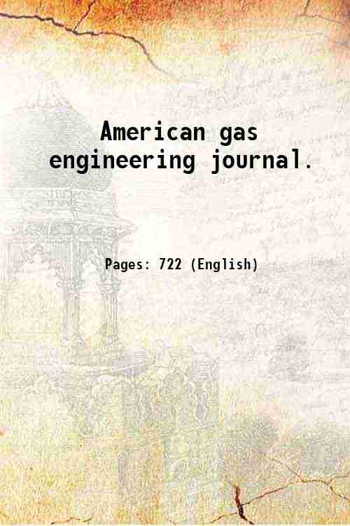 American gas engineering journal. Volume 111 1919