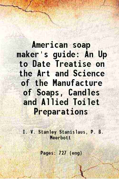 American soap maker's guide An Up to Date Treatise on …