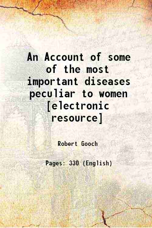 An Account of some of the most important diseases peculiar …