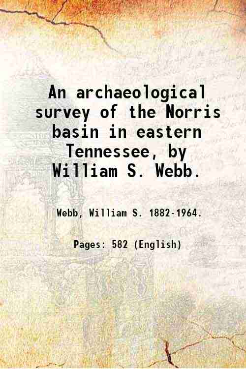 An archaeological survey of the Norris basin in eastern Tennessee, …