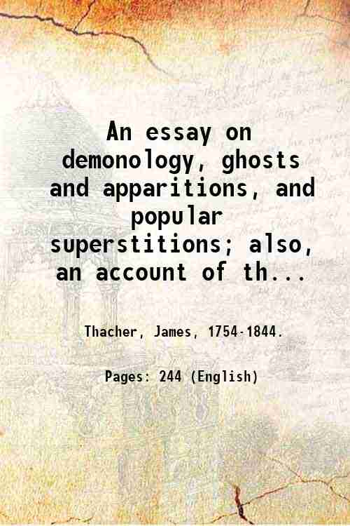 An essay on demonology, ghosts and apparitions, and popular superstitions; …