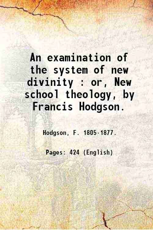 An examination of the system of new divinity : or, …